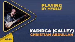 Christian Abdullah - Kadırga (Galley) Bass Lines