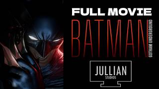 BATMAN: GOTHAM UNDERGROUND (FAN FILM)