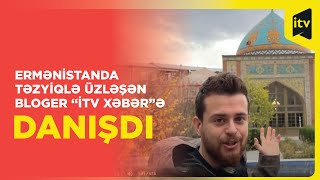 İrəvana səfəri zamanı təzyiqlərə məruz qalan Türkiyəli bloger Alper Rende İTV Xəbərə danışdı