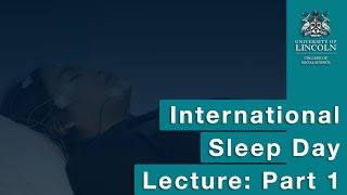 International Sleep Day Lecture: Sleep is essential for health (Part 1)
