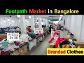 Footpath Market in Bangalore | Very cheap Branded Clothes | Shahi Vlogs