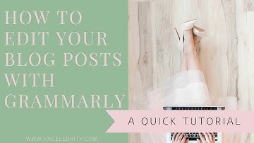 Editing Blog Post content using Grammarly