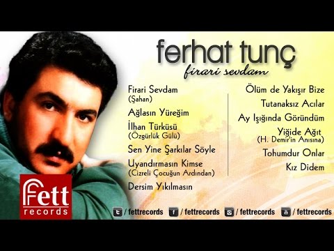 Ferhat Tunç -