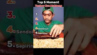 Top 5 Moment Tanboy Kun Mukbang