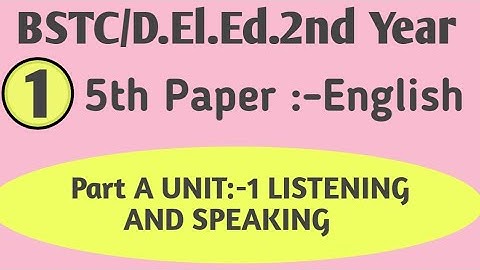 BSTC 2nd Second year/ Part A Unit 1 listening and speaking बीएसटीसी 5th Paper English By NJ MOTIVES