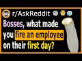 Bosses, what made you fire an employee on their first day?- (r/AskReddit)