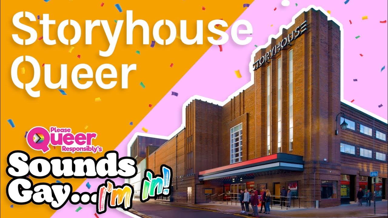 Storyhouse Queer Festival | “Sounds Gay… I’m In!” With @PleaseQueerResponsibly