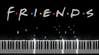 Ill Be There For You Friends Theme Song Piano Cover