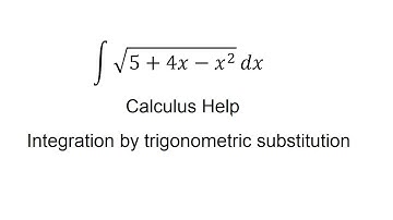 Calculus: Integral of ∫ √(5+4x-x^2 ) dx - integral of sqrt(5+4x-x^2) - trigonometric substitution