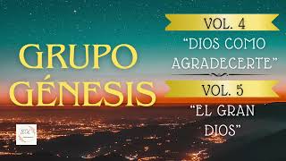 IECE GRUPO GÉNESIS ✅ VOL. 4  'Dios como agradecerte'   y VOL: 5 'El gran Dios' (Completos)