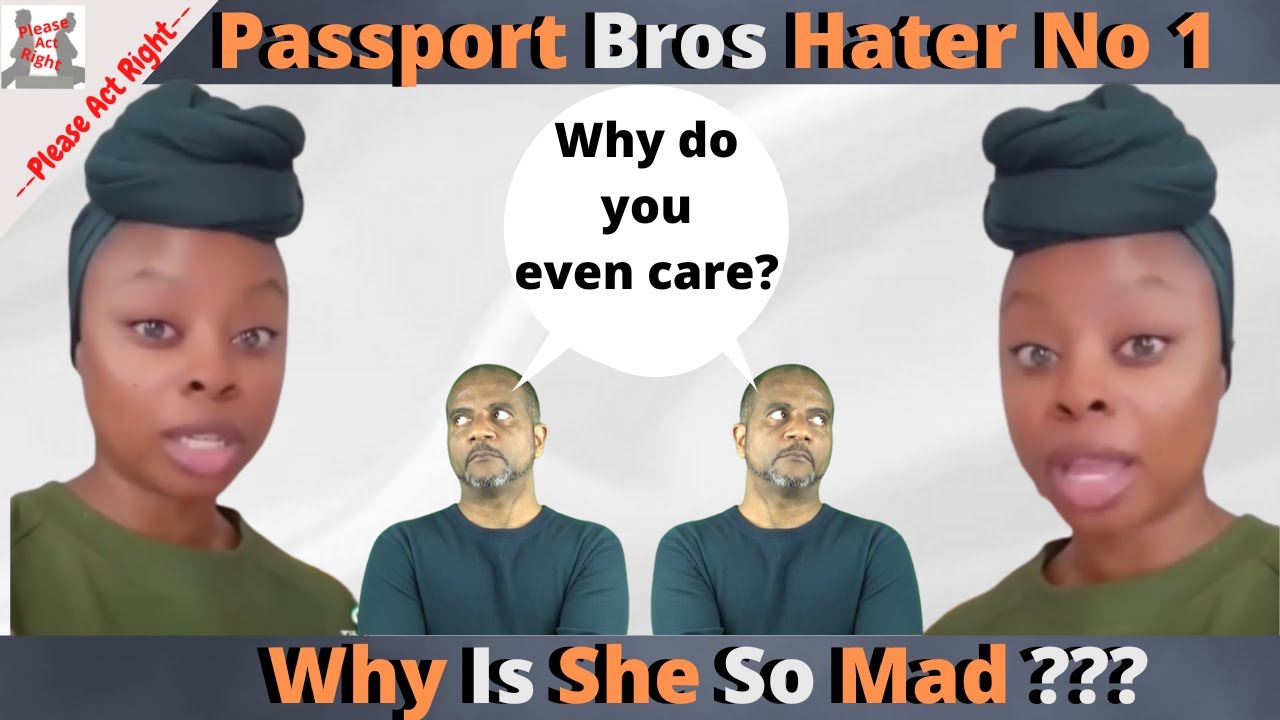 Passport Bro Hater Number One // Why She So Mad ?? - YouTube