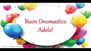 Tanti Auguri Di Buon Onomastico Adele Youtube