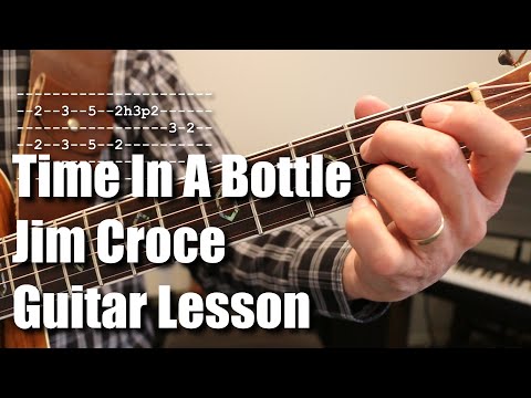 Time In A Bottle Jim Croce Guitar Lesson Tutorial
