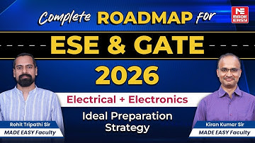 Complete Roadmap for ESE & GATE 2026 | EE & EC| Ideal Preparation Strategy | MADE EASY