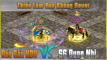 Chỉ Có Đại Gia Thiếu Lâm Đao "SG Dung Nhi" Mới Làm Khó Được Những Cao Thủ Thiên Vương Bang Chùy