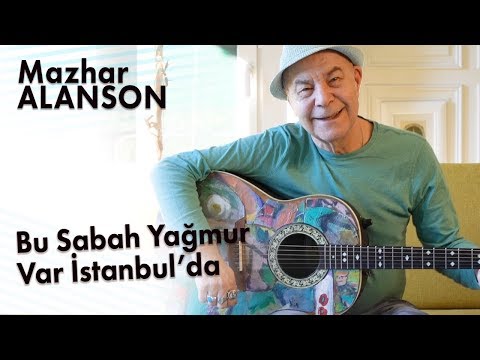 Mazhar Alanson - Bu Sabah Yağmur Var İstanbul'da