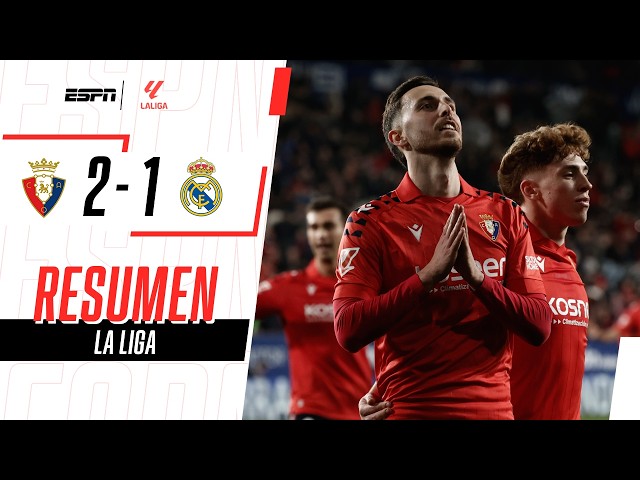 DURA DERROTA PARA EL MERENGUE: PERDIÓ ANTE OSASUNA CON UN GOL AGÓNICO | Osasuna 2-1 Madrid | RESUMEN