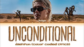 JAEHYUN (재현) "Unconditional" (Color Coded Lyrics)