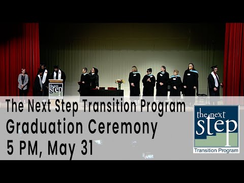 The Next Step Transition Program Graduation Ceremony - May 31, 2023
