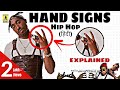 Hand Signs in Hip Hop Explained ! (Hindi)
