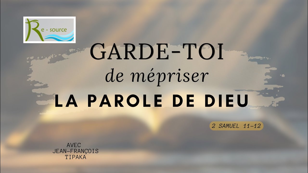 Garde-toi de mépriser la parole de Dieu
