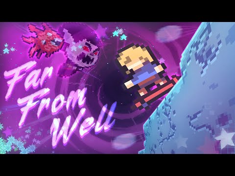Far From Well