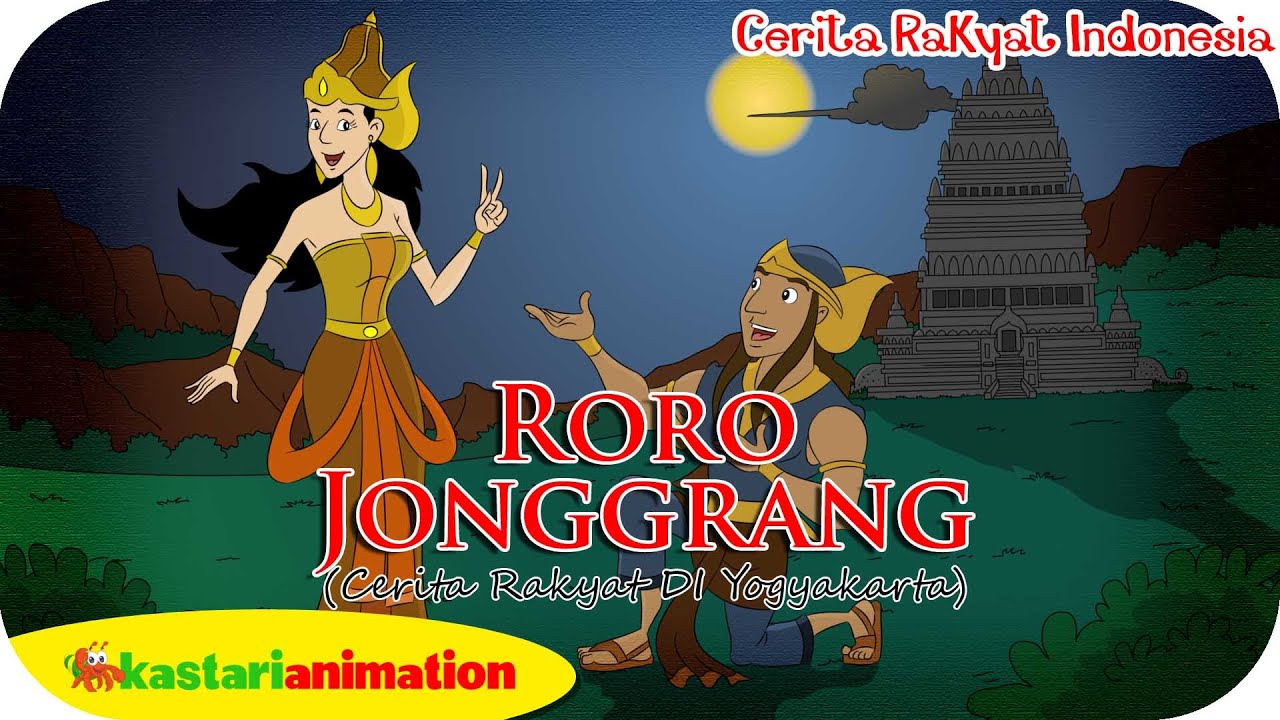 Dongeng Cerita Rakyat Roro Jonggrang Kastari Animation Official