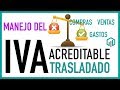IVA Acreditable e IVA Trasladado 💲💲 Manejo del IVA en compras y gastos | Contabilidad Básica