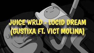 Juice Wrld - Lucid Dream (Gustixa ft. Vict Molina) Lofi Remix