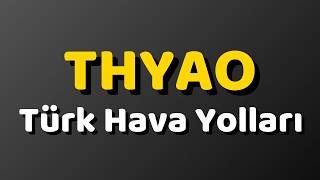 THYAO Hisse Analizi: Dev Yükseliş mi Başlıyor? Türk Hava Yolları Hisse Yorum ve Hedef Fiyat!
