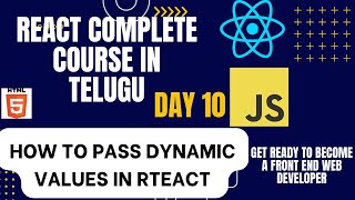 React Full Course In Telugu How To Pass Dynamic Values In React Js React Complete Course Telugu