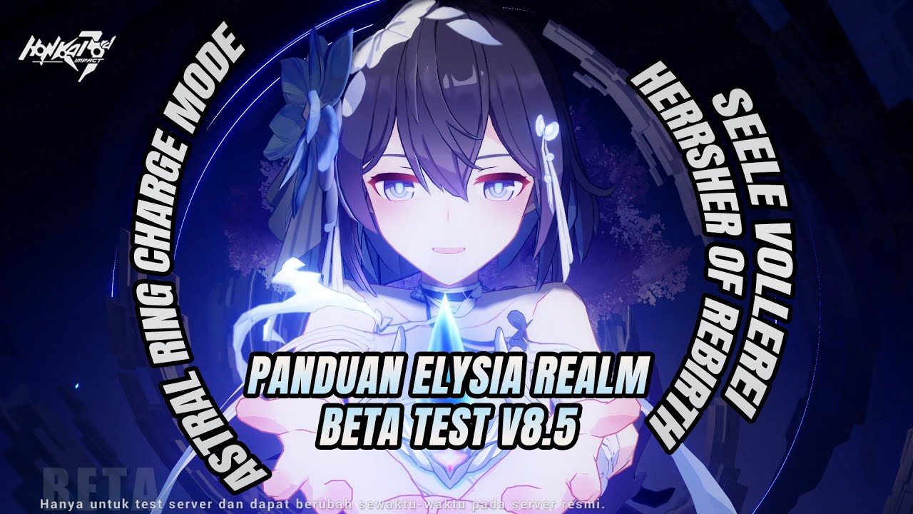 [SEA][Test Server v8.5] Elysia Realm - Seele HoRB DLC | Astral Ring Charge Mode | Honkai Impact 3rd