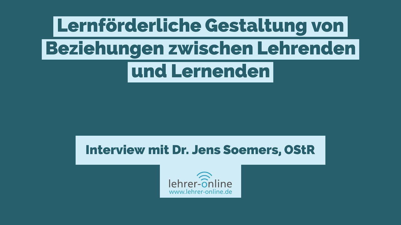 Interview: Lernförderliche Gestaltung von Beziehungen zwischen Lehrenden und Lernenden