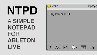NTPD: A Simple Notepad for Ableton Live (2023 Update) screenshot 5