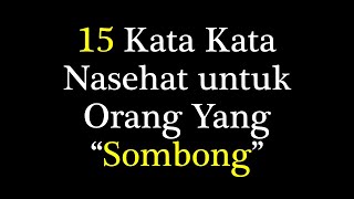 Kata Bijak Sindiran Untuk Orang Sombong, Nasehat Untuk Orang Sombong Dan Angkuh - KATA KATA SINDIRAN