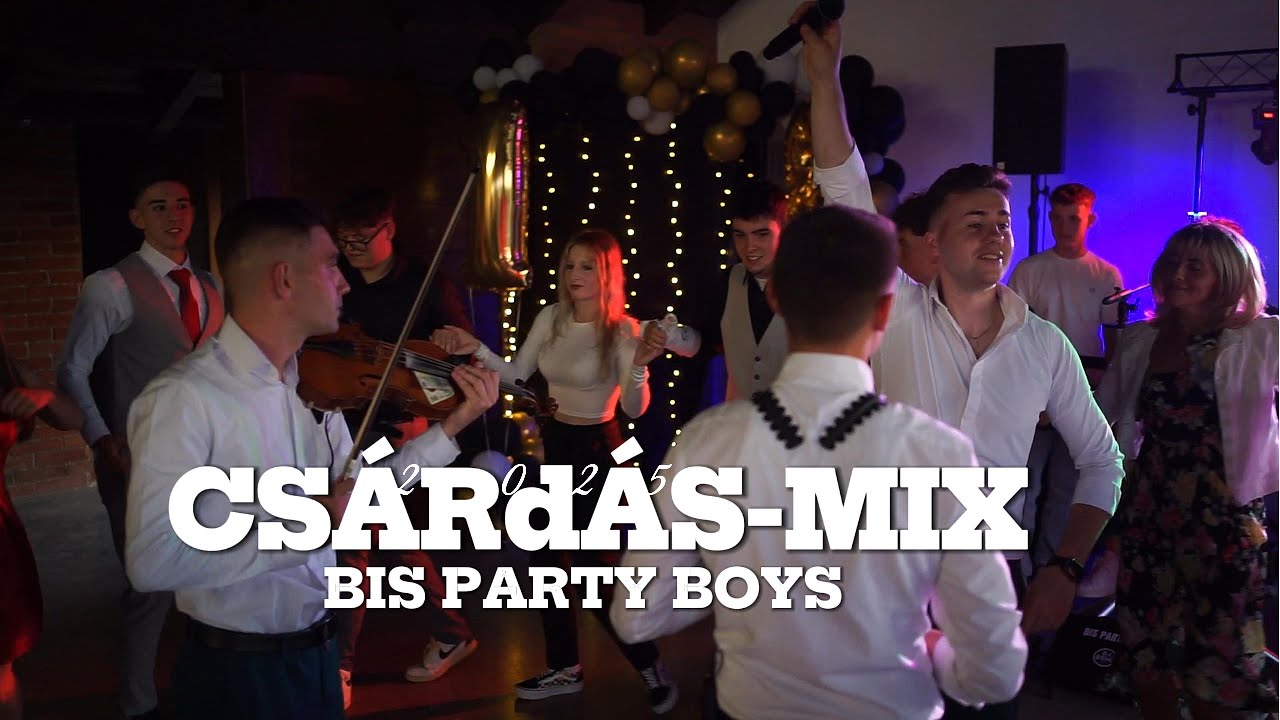 ✅BIS Party Boys-CSÁRDÁS MIX 1✅