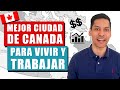 Mejor Ciudad de Canadá para Vivir y Trabajar