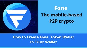 How to create Fone token wallet address in Trust Wallet[Step-By-Step Full guide]