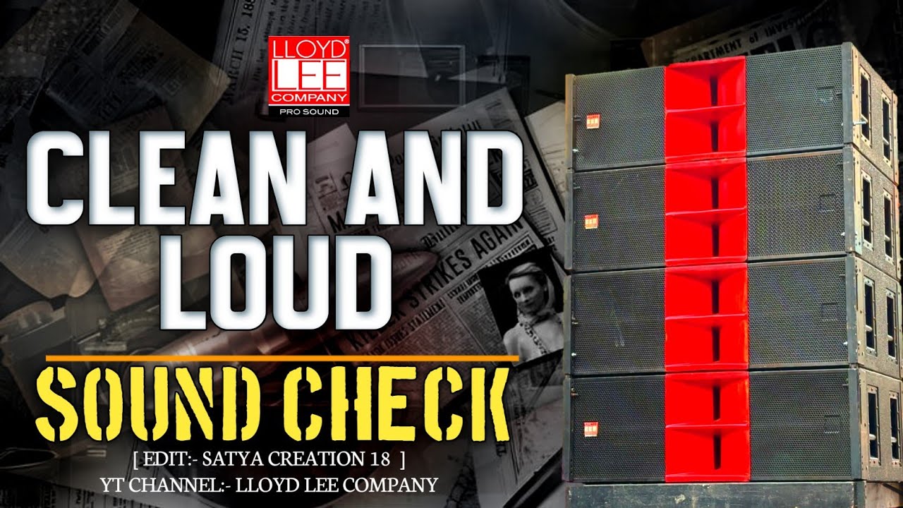 CLEAN AND LOUD(SOUND CHECK)BASS BOOST 🔊🫨 LLOYD LEE COMPANY INDIA 🚀#dj #soundcheck #lloydlee #nonstop