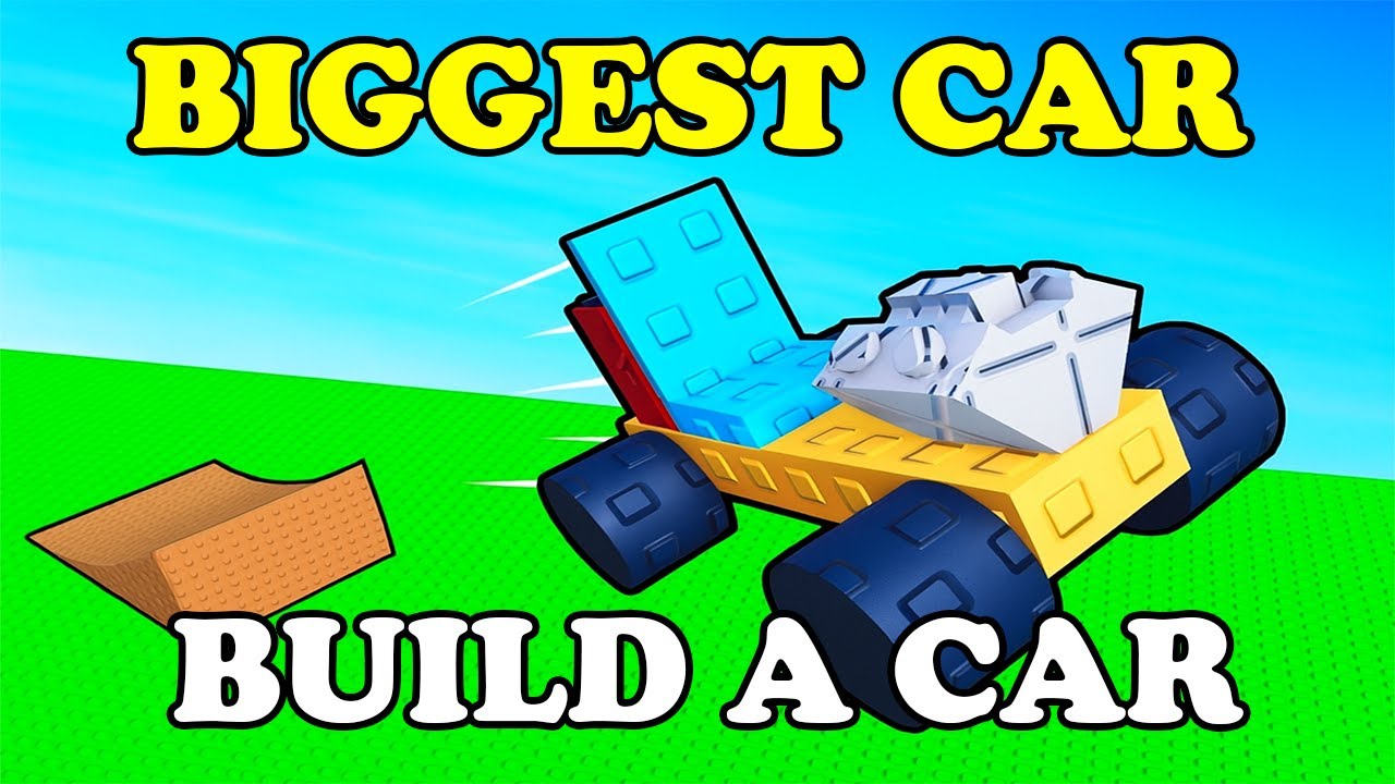 How Big Can We Build Our Car In Build A Car? - YouTube