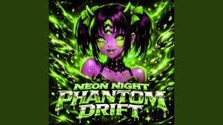 NEON NIGHT PHANTOM DRIFT