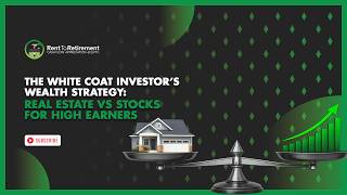 The White Coat Investor’s Wealth Strategy: Real Estate vs Stocks for High Earners