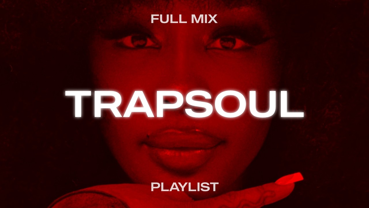 Trapsoul Mix | Chris Brown, SZA, BLXD, Kehlani, Summer Walker