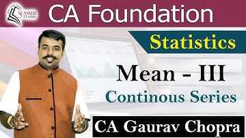 CA Foundation Statistics Lecture By CA Gaurav Chopra I Scanner Classes | Part 3