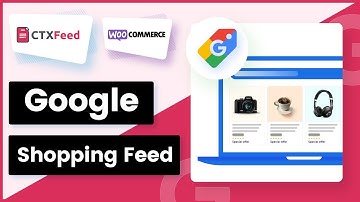 Create WooCommerce Product Feed for Google Shopping (Google Merchant Center) - CTX Feed