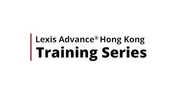 7. Lexis Advance Hong Kong Training Series – Pre-Search Filters