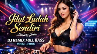 JILAT LUDAH SENDIRI – DJ REMIX FULL BASS 2026 🔥 Jedag Jedug Breakbeat Viral TikTok