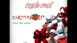 Keno Don - Christmas Gift - Explicit [Xmas Time Riddim] December 2016 Net Worth
