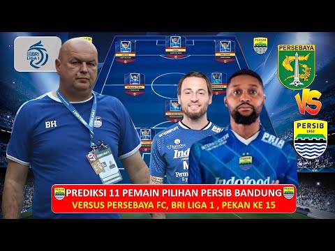 TERBARU SKUAD PEMENANG PERSIB BANDUNG, vs PERSEBAYA ~ PERSIB Potensial Starting Lineup BRI LIGA 1