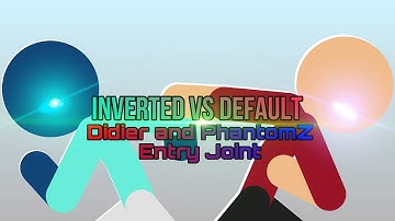Default Vs Inverted Collab | PhantomZ and Didier Animx | Stick Nodes
